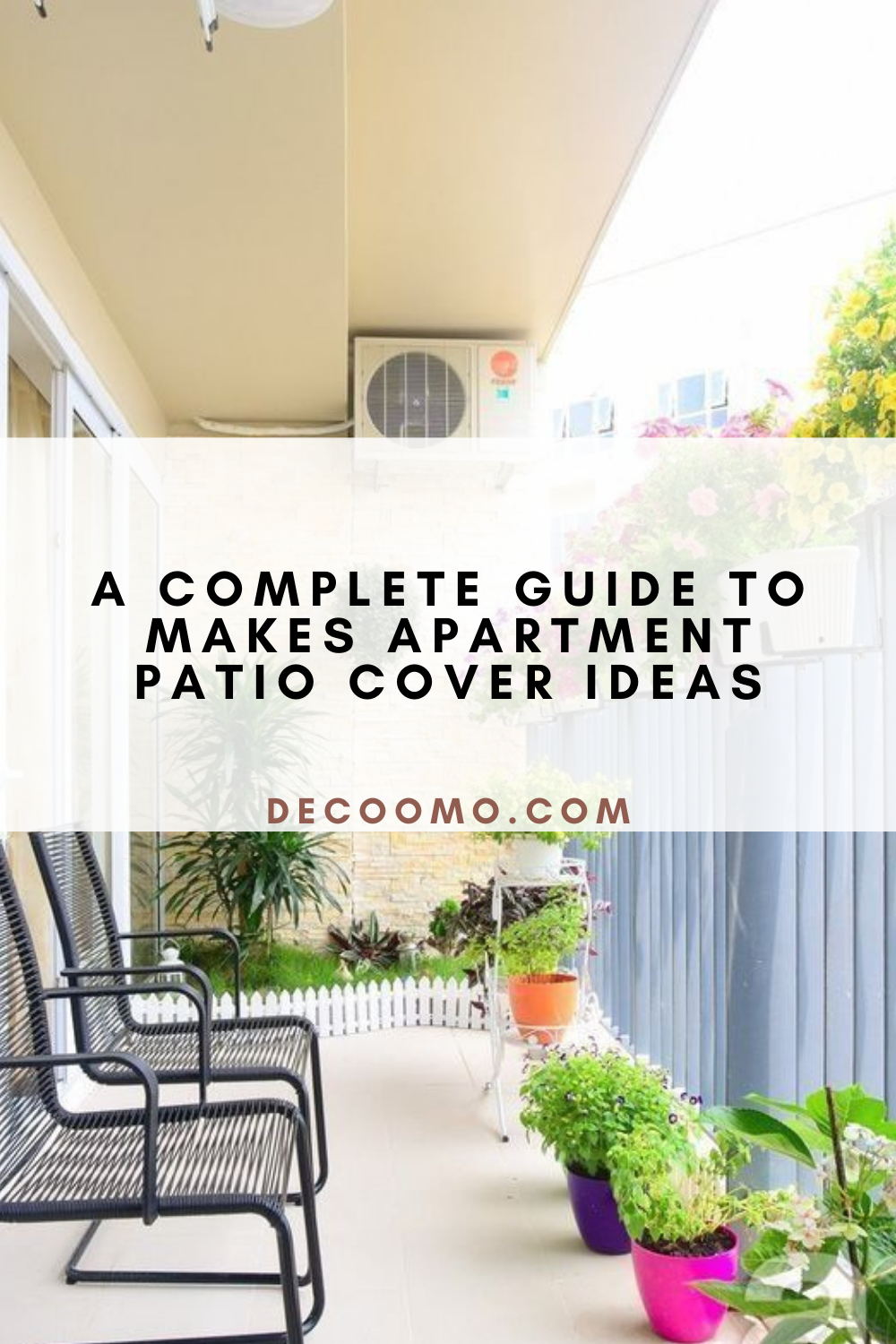 A Complete Guide To Makes Apartment Patio Cover Ideas DECOOMO