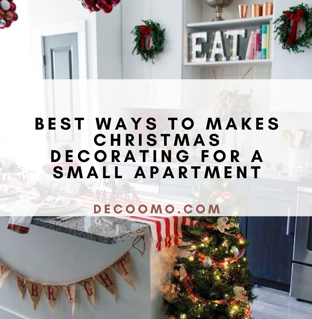 Best Ways To Makes Christmas Decorating For A Small Apartment