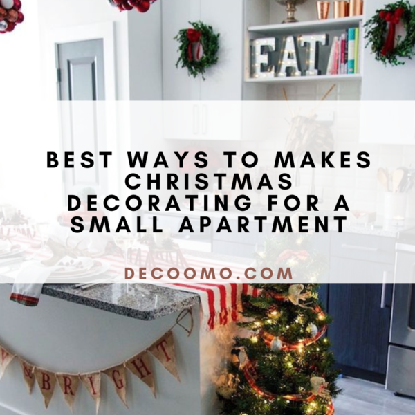 Best Ways To Makes Christmas Decorating For A Small Apartment