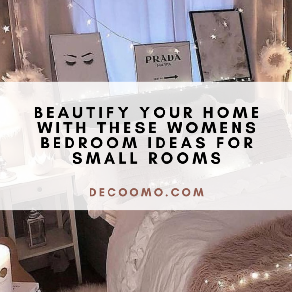 Beautify Your Home With These Womens Bedroom Ideas For Small Rooms