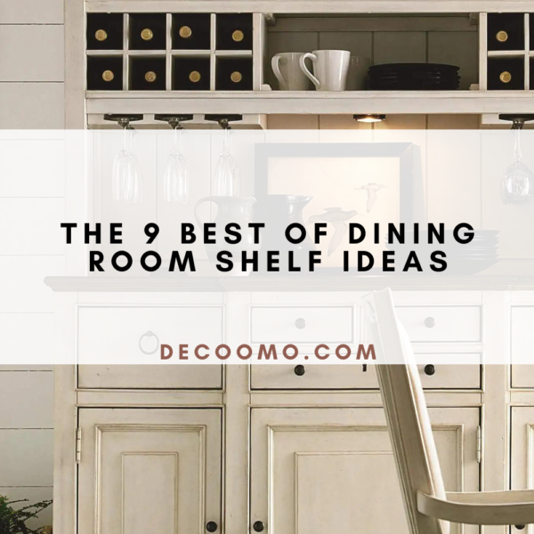 The 9 Best Of Dining Room Shelf Ideas