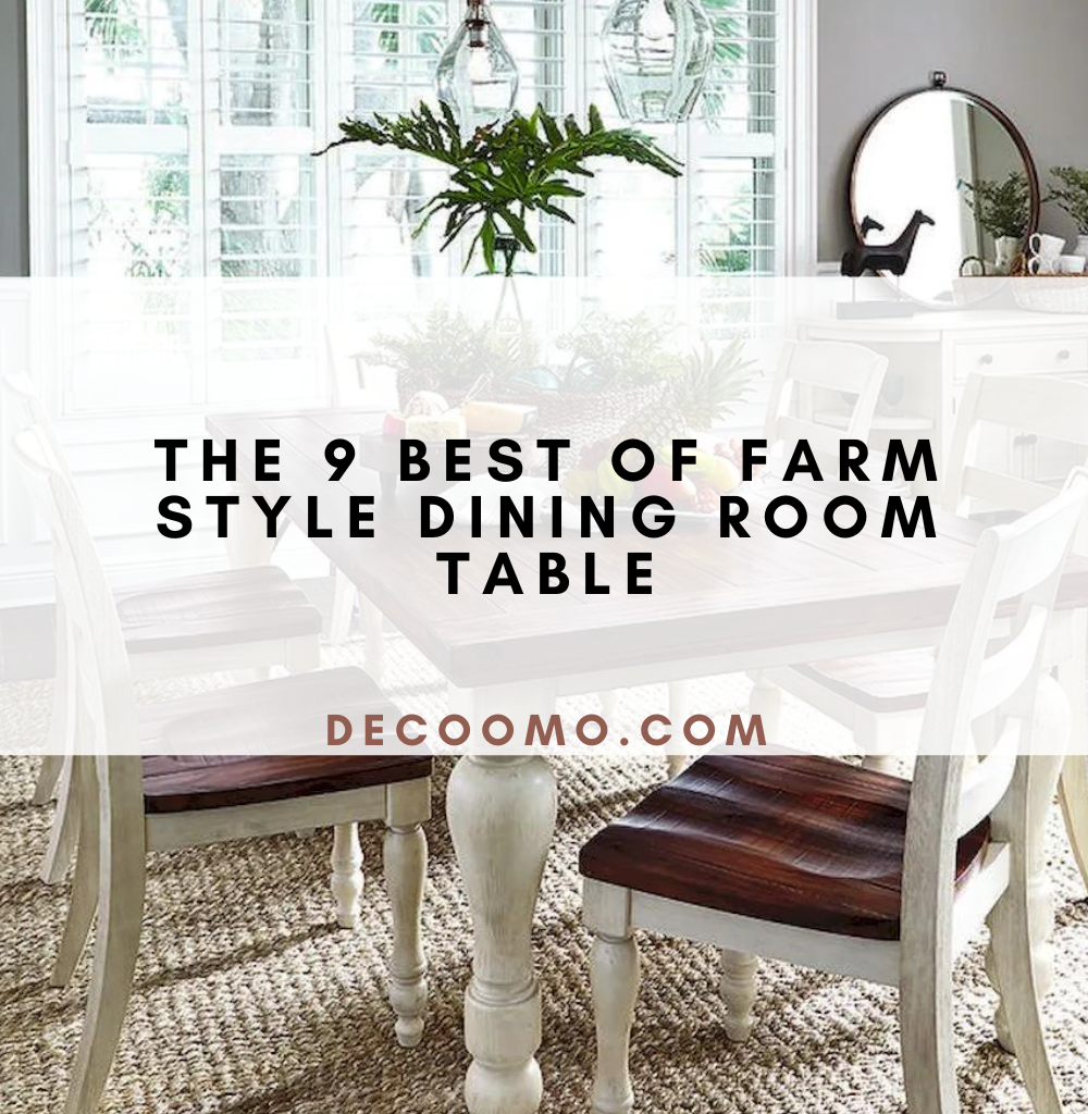 The 9 Best Of Farm Style Dining Room Table