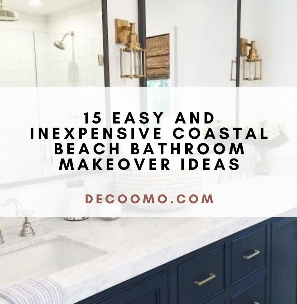 15 Easy and Inexpensive Coastal Beach Bathroom Makeover Ideas