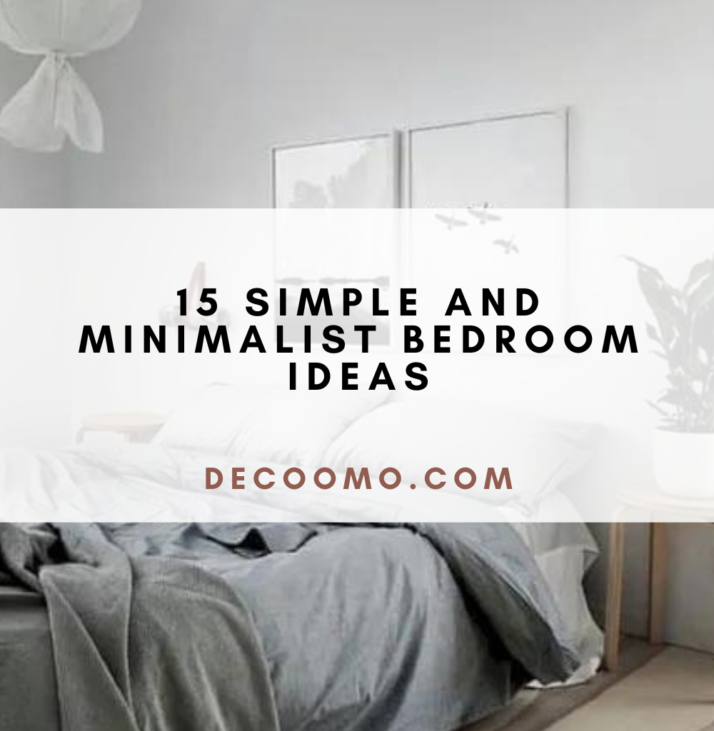 15 Simple And Minimalist Bedroom Ideas