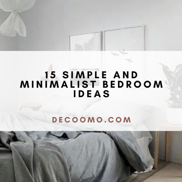 15 Simple And Minimalist Bedroom Ideas