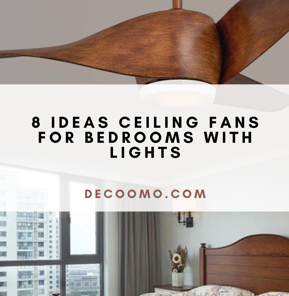 8 Ideas Ceiling Fans For Bedrooms With Lights