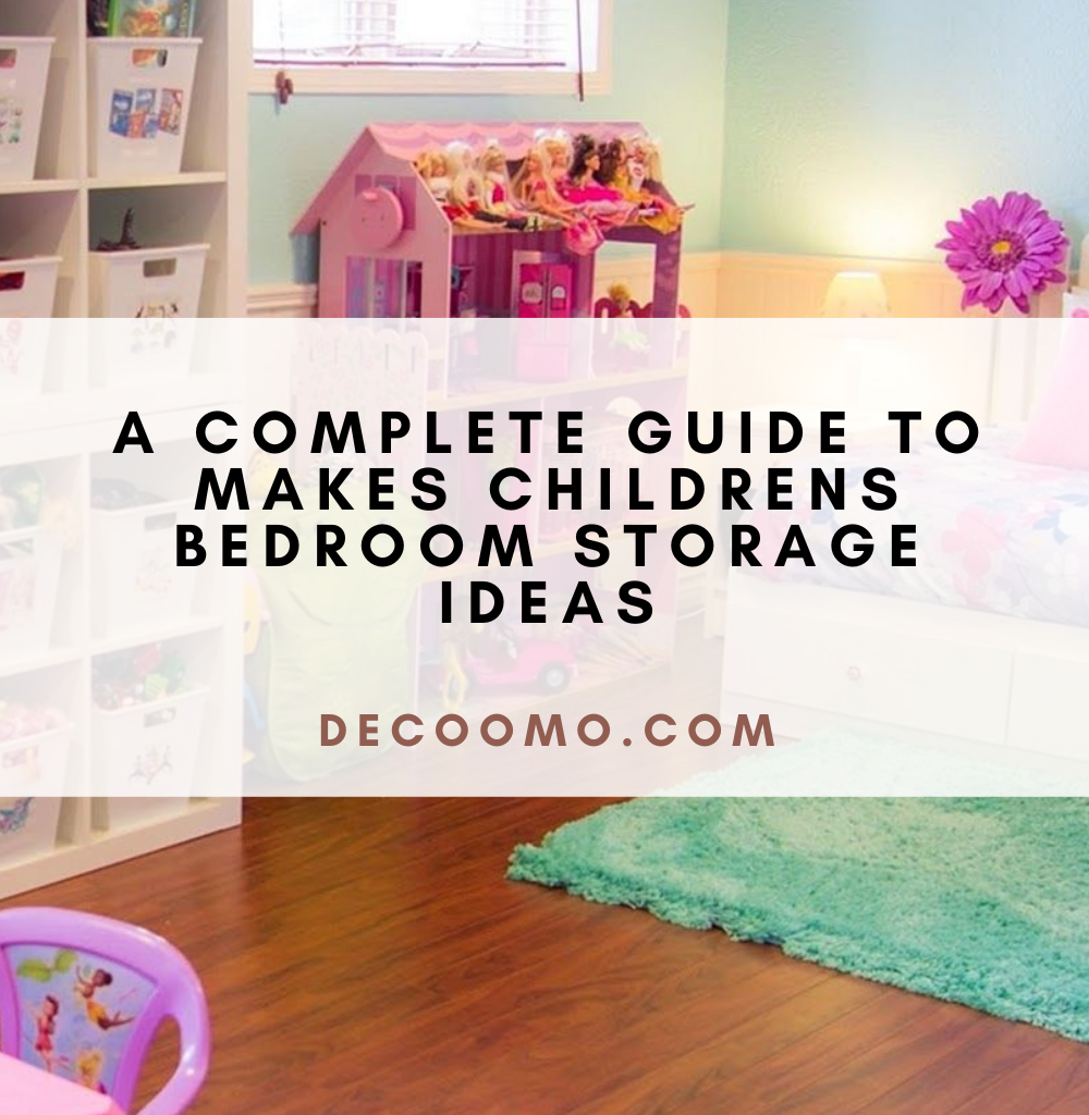 A Complete Guide To Makes Childrens Bedroom Storage Ideas
