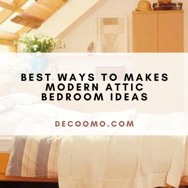 Best Ways To Makes Modern Attic Bedroom Ideas