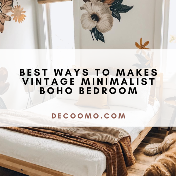 Best Ways To Makes Vintage Minimalist Boho Bedroom