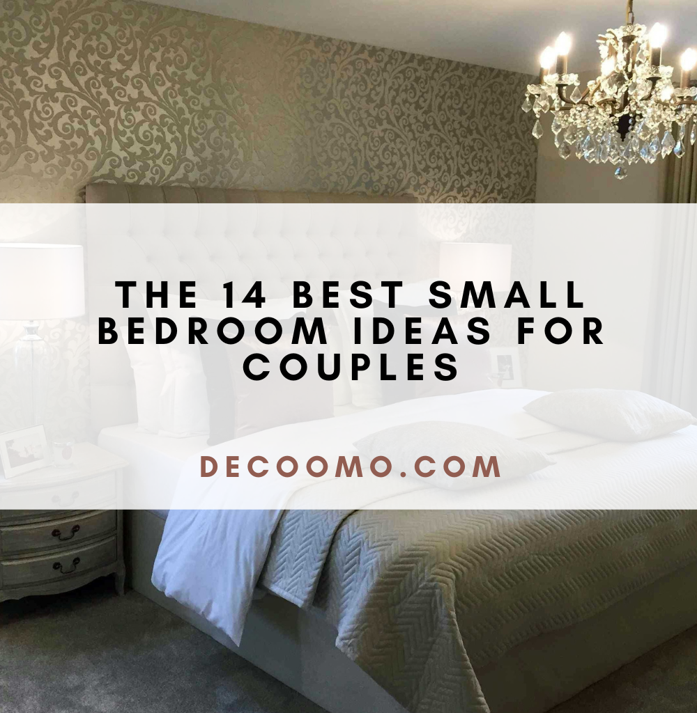 The 14 Best Small Bedroom Ideas For Couples - DECOOMO